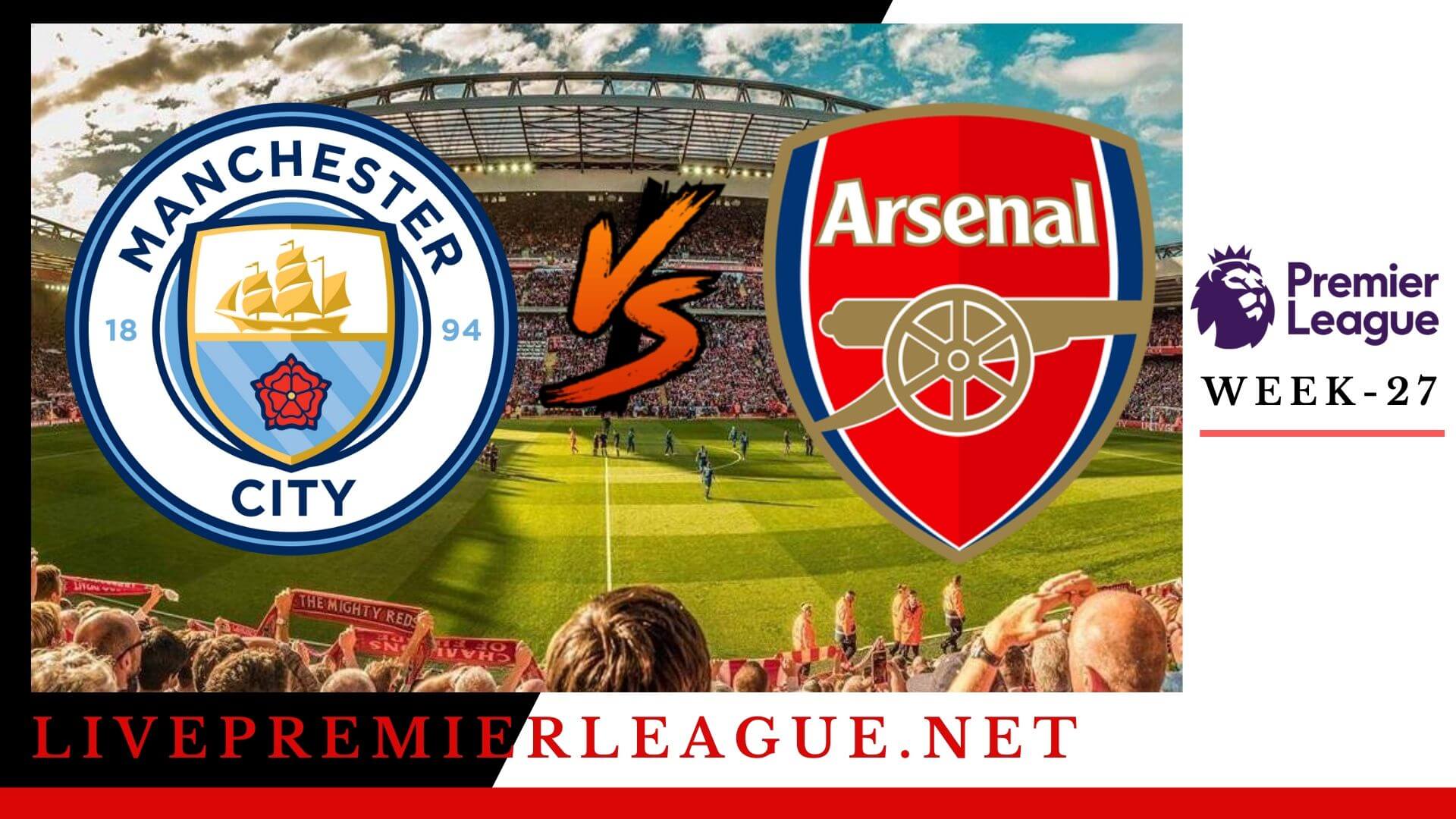 Manchester City Vs Arsenal Live Stream | EPL Week 28